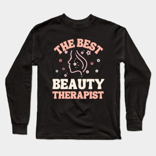 The Best Beauty Therapist Long Sleeve T-Shirt